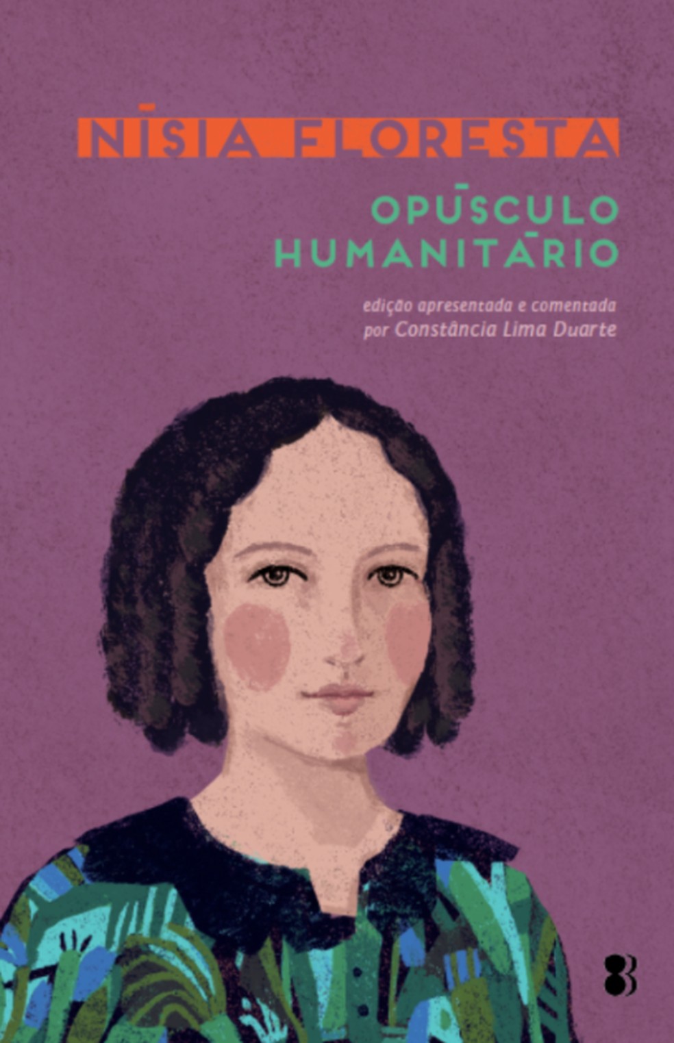 Opúsculo Humanitário, de Nísia Floresta — Foto: Divulgação/Editora Blimunda