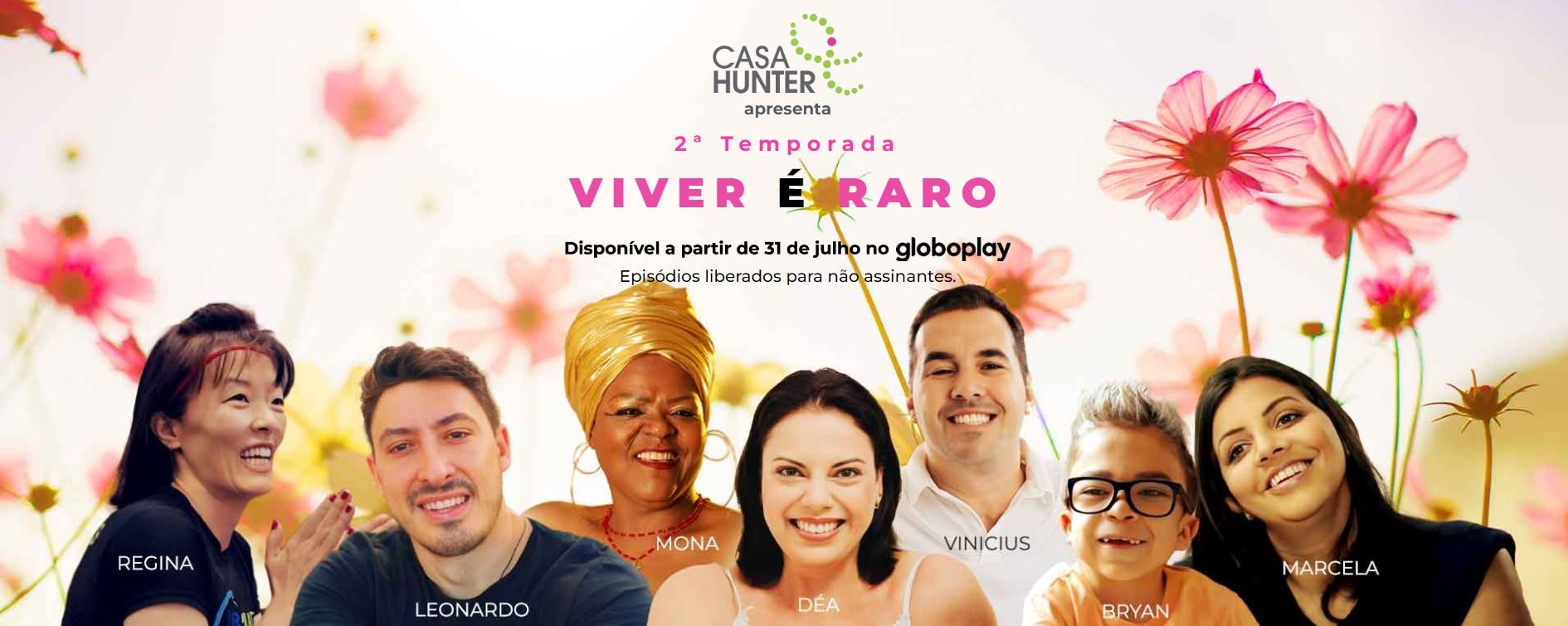 'Viver é Raro': série do Globoplay traz relatos comoventes de pessoas ...
