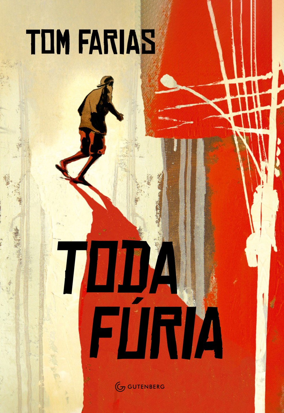 Toda fúria, de Tom Farias — Foto: Divulgação / Editora Gutenberg