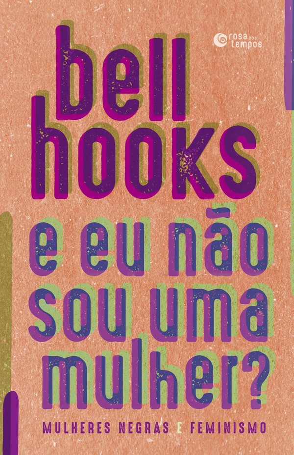 bell hooks: 7 livros para conhecer o legado da autora feminista