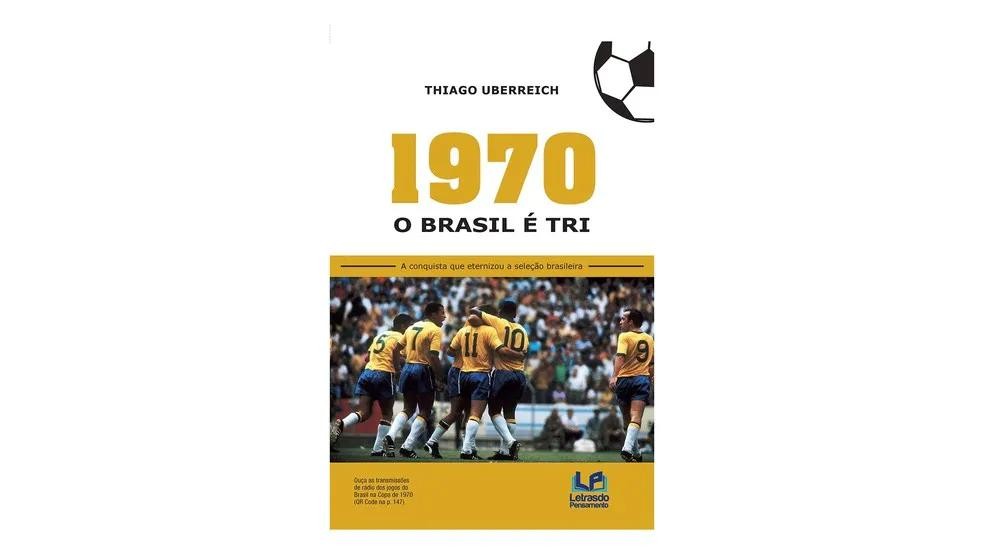 "O Brasil é Tri" é uma obra lançada em 2020, em comemoração aos 50 anos do título que fez do Brasil o primeiro tricampeão mundial de futebol (Foto: Reprodução/Amazon) — Foto: Galileu