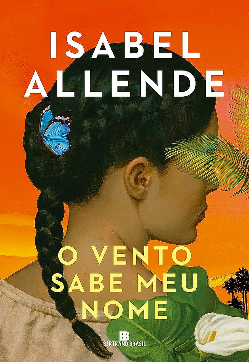 O vento sabe meu nome, de Isabel Allende — Foto: Divulgação / Bertrand Brasil