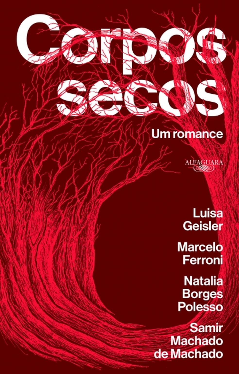 Corpos secos, de Luisa Geisler, Marcelo Ferroni, Natalia Borges Polesso e Samir Machado de Machado, Alfaguara — Foto: Reprodução