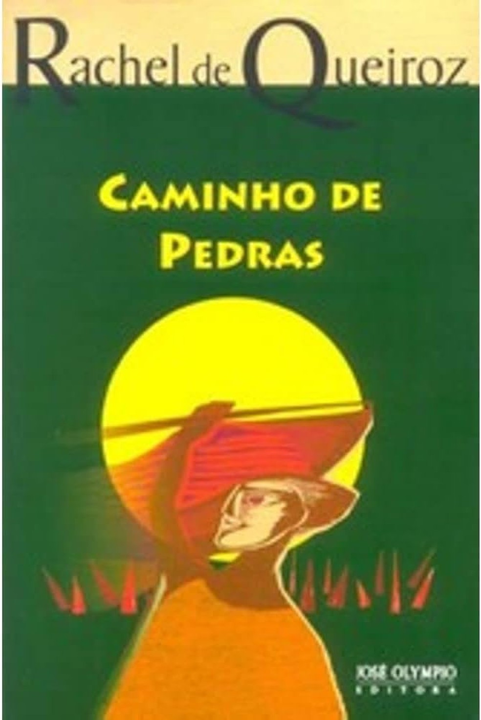 Caminho de pedras, de Rachel de Queiroz — Foto: Divulgação/José Olympio