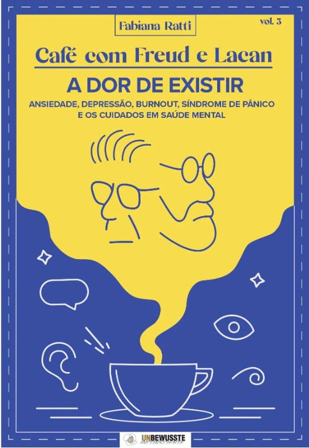 "Café com Freud e Lacan" de Fabiana Ratti — Foto: Unbewusste/Divulgação