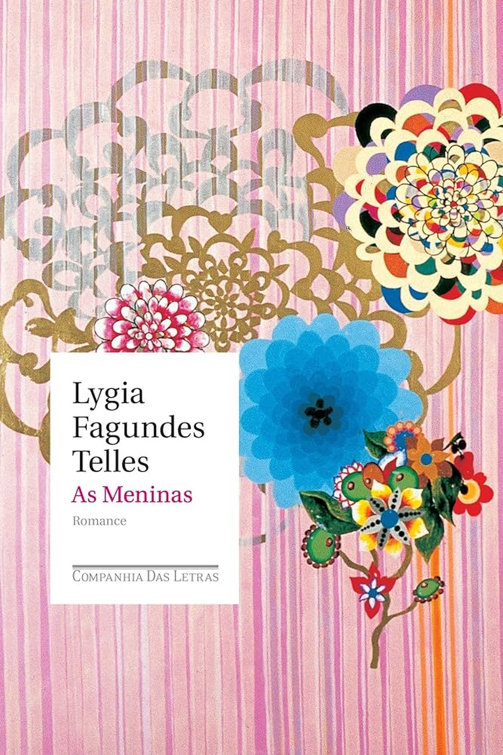 As meninas, de Lygia Fagundes Telles — Foto: Divulgação/Companhia das Letras