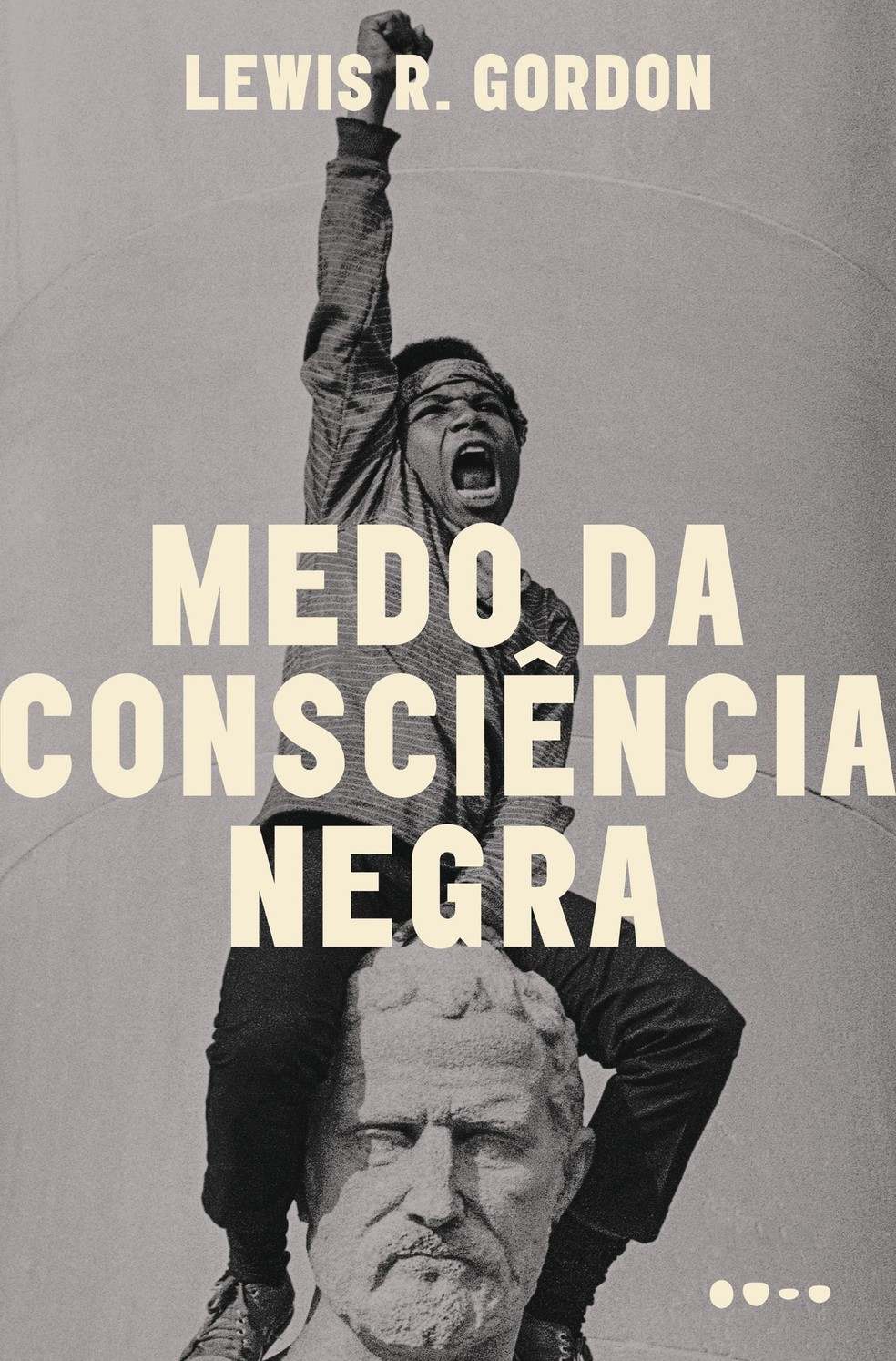 Medo da consciência negra: uma condução pela história do existencialismo negro e da consciência racializada, de Lewis R. Gordon  — Foto: Divulgação/Todavia